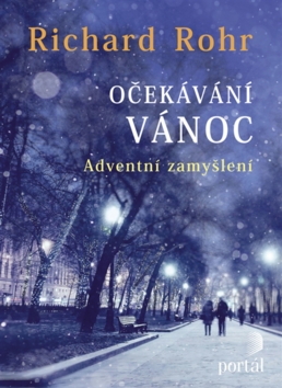 Očekávání Vánoc – Richard Rohr