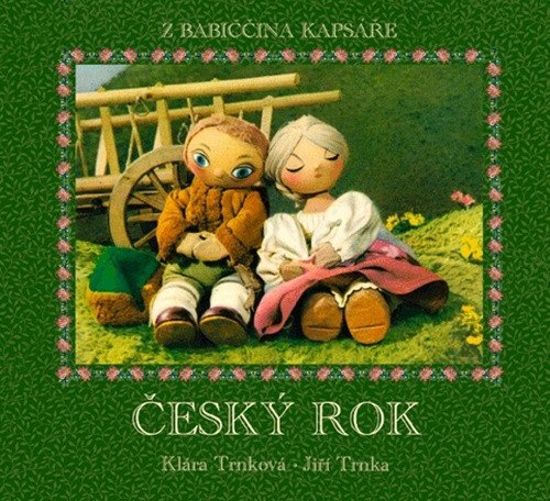 Český rok - z babiččina kapsáře – Klára Trnková, Jiří Trnka