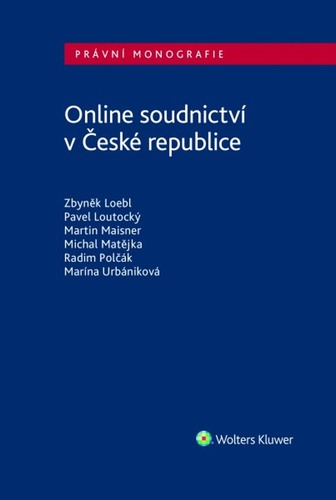 Online soudnictví v České republice – Zbyněk Loebl, Pavel Loutocký, Martin Maisner