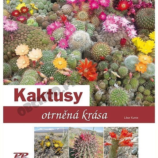 Kaktusy - Otrněná krása – Libor Kunte