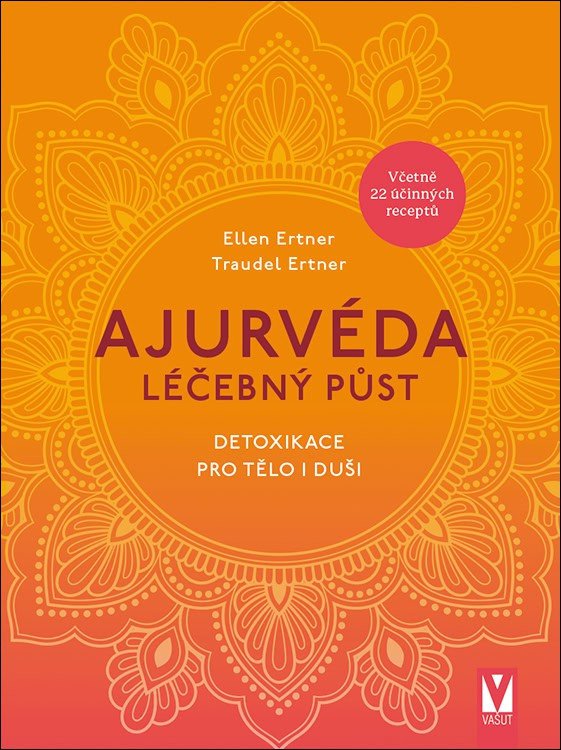 Ajurvéda – Léčebný půst – Traudel Ertner, Ellen Ertner