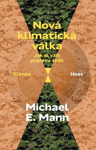Nová klimatická válka - Jak si vzít planetu zpět – Michael Mann