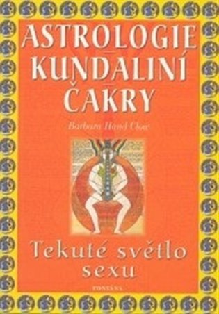 Astrologie kundální čakry – Barbara Hand Clow