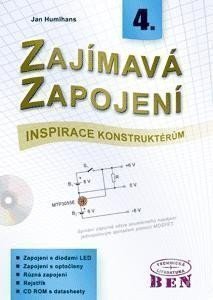 Zajímavá zapojení - inspirace konstruktérům - 4. díl s CD ROM – Jan Humlhans