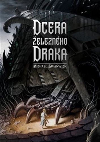 Dcera železného draka – Michael Swanwick