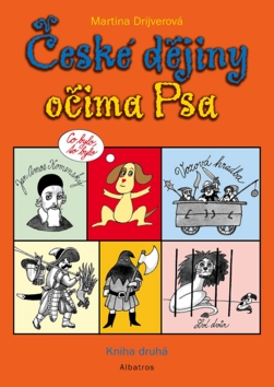 České dějiny očima Psa Co bylo, to bylo – Martina Drijverová