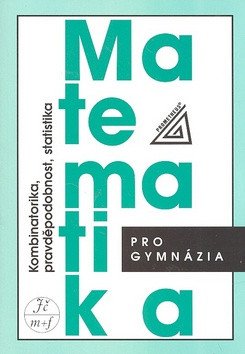 Matematika pro gymnázia - Kombinatorika, pravděpodobnost a statistika – Emil Calda