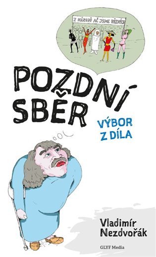 Pozdní sběr – Vladimír Nezdvořák