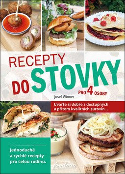 Recepty do stovky pro 4 osoby – Alena Winnerová, Josef Winner
