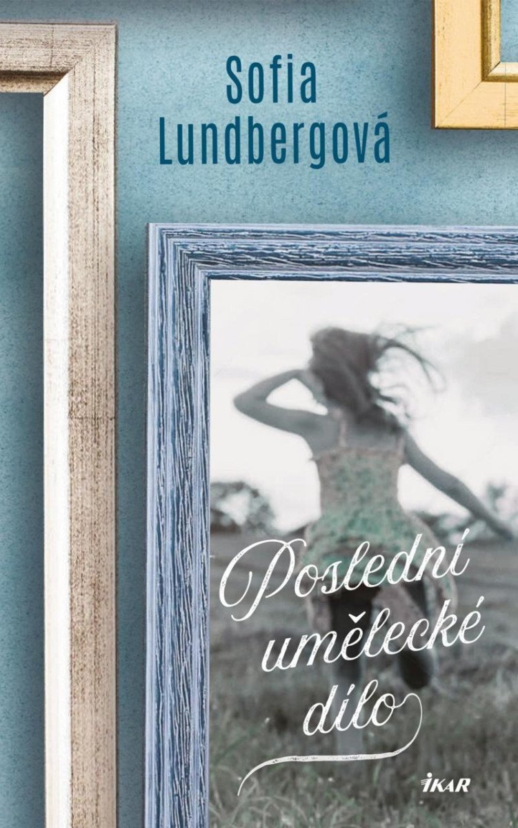 Poslední umělecké dílo – Sofia Lundberg