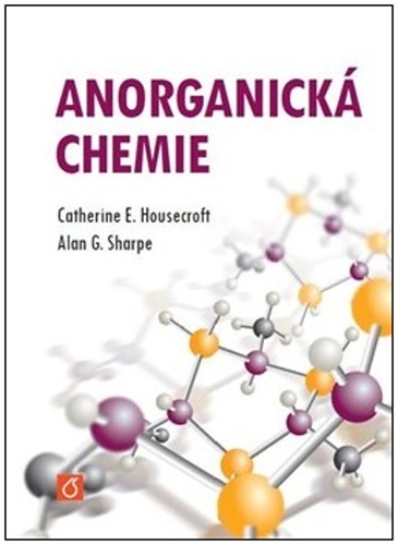 Anorganická chemie – Catherine E. Housecroft, Alan G. Sharpe
