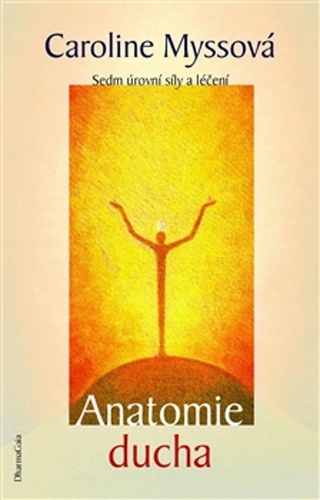 Anatomie ducha – Caroline Myssová
