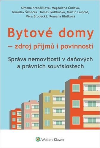 Bytové domy Zdroj příjmů i povinností – Simona Kropáčková, Magdalena Čudová, Tomislav Šimeček