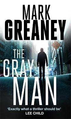 The Gray Man – Mark Greaney