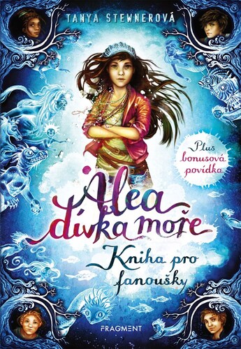 Alea dívka moře Kniha pro fanoušky – Tanya Stewnerová