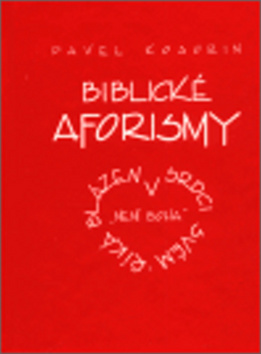 Biblické aforismy – Pavel Kosorin