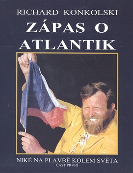 Zápas o Atlantik – Richard Konkolski