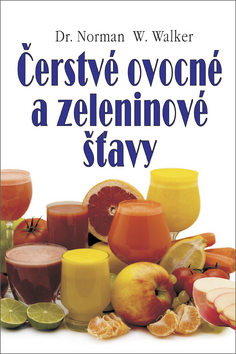 Čerstvé ovocné a zeleninové šťavy – Norman W. Walker