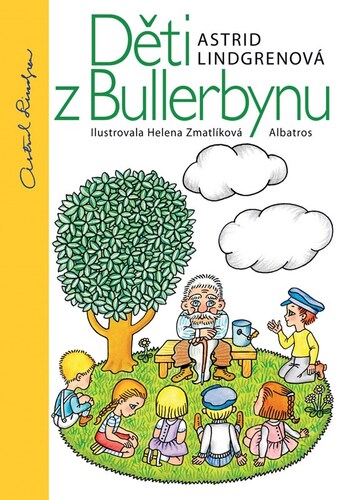 Děti z Bullerbynu – Astrid Lindgrenová, Helena Zmatlíková