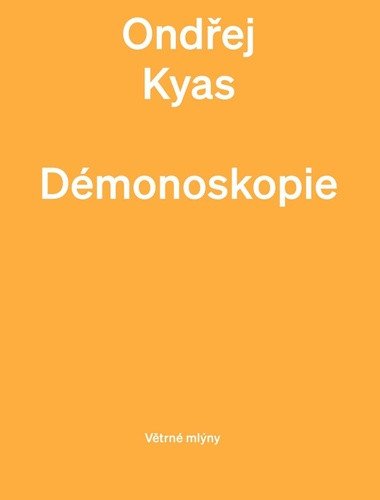 Démonoskopie – Ondřej Kyas