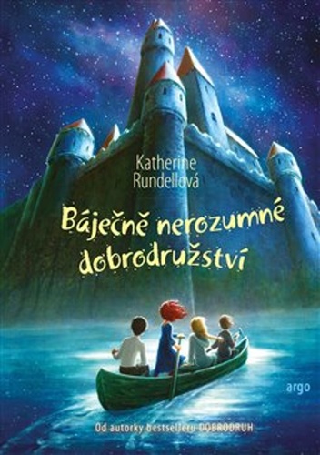 Báječně nerozumné dobrodružství – Katherine Rundellová