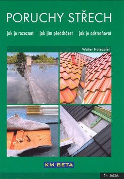 Poruchy střech – Walter Holzapfel