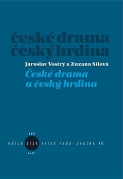 České drama a český hrdina – Zuzana Sílová, Jaroslav Vostrý