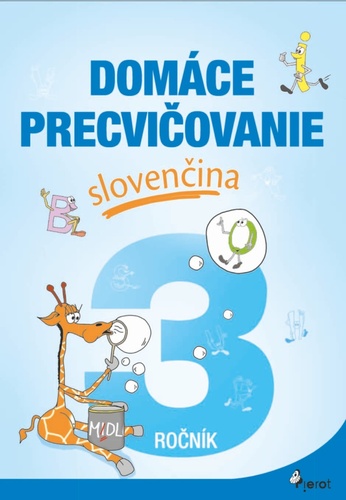 Domáce precvičovanie slovenčina 3.ročník – Jana Hirková