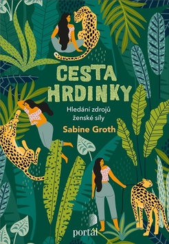 Cesta hrdinky – Sabine Groth