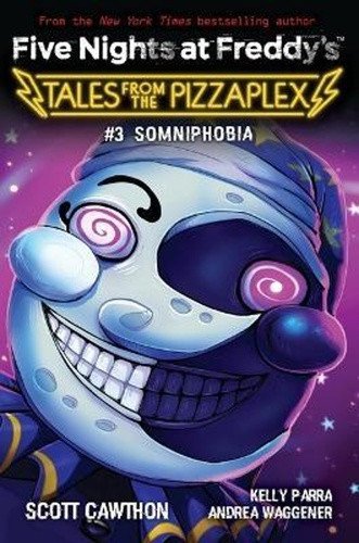 Somniphobia (Five Nights at Freddy´s: Tales from the Pizzaplex #3) – Cawthon Scott