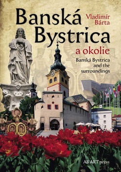 Banská Bystrica a okolie – Vladimír Bárta