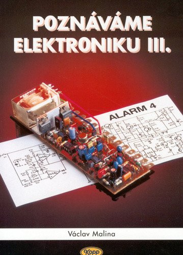 Poznáváme elektroniku III. – Václav Malina