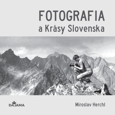 Fotografia a Krásy Slovenska – Miroslav Herchl