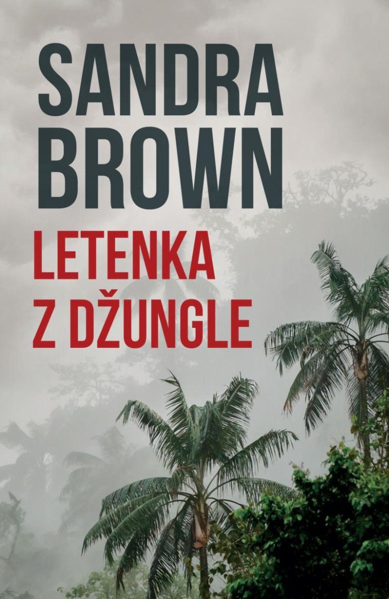 Letenka z džungle – Sandra Brown
