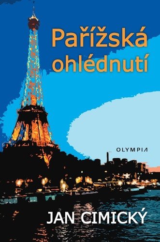Pařížská ohlédnutí – Jan Cimický