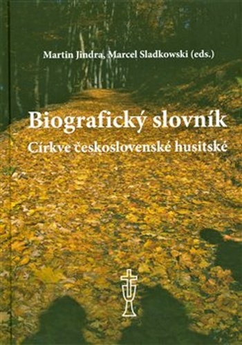 Biografický slovník Církve československé husitské – Martin Jindra, Marcel Sladkowski