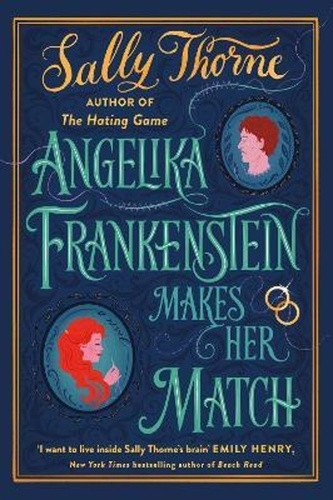 Angelika Frankenstein Makes Her Match – Thorneová Sally