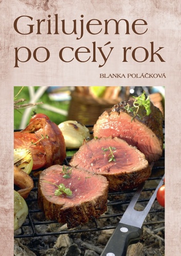 Grilujeme po celý rok – Blanka Poláčková