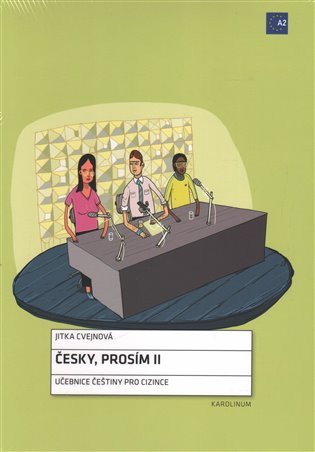 Česky, prosím II - Učebnice češtiny pro cizince – Jitka Cvejnová