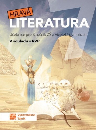 Hravá literatura 7 - přehledová učebnice – Marie Fišerová, Zuzana Medveďová, Zdeňka Havlíčková, Jolana Řapková, Ilona Skolilová, Tereza Friedl, Renata Krejčíková, Alžběta Matoušová