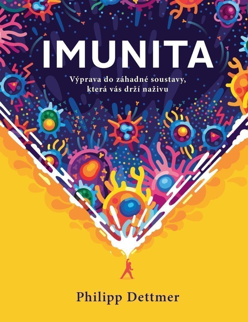IMUNITA: Výprava do záhadné soustavy, která vás drží naživu – Philipp Dettmer