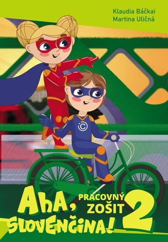 Aha, slovenčina! – Klaudia Báčkai, Martina Uličná