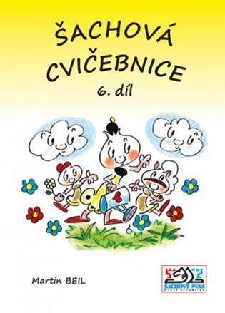 Šachová cvičebnice 6. díl – Martin  Beil