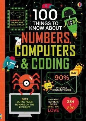 100 Things to Know About Numbers, Computers & Coding – Various