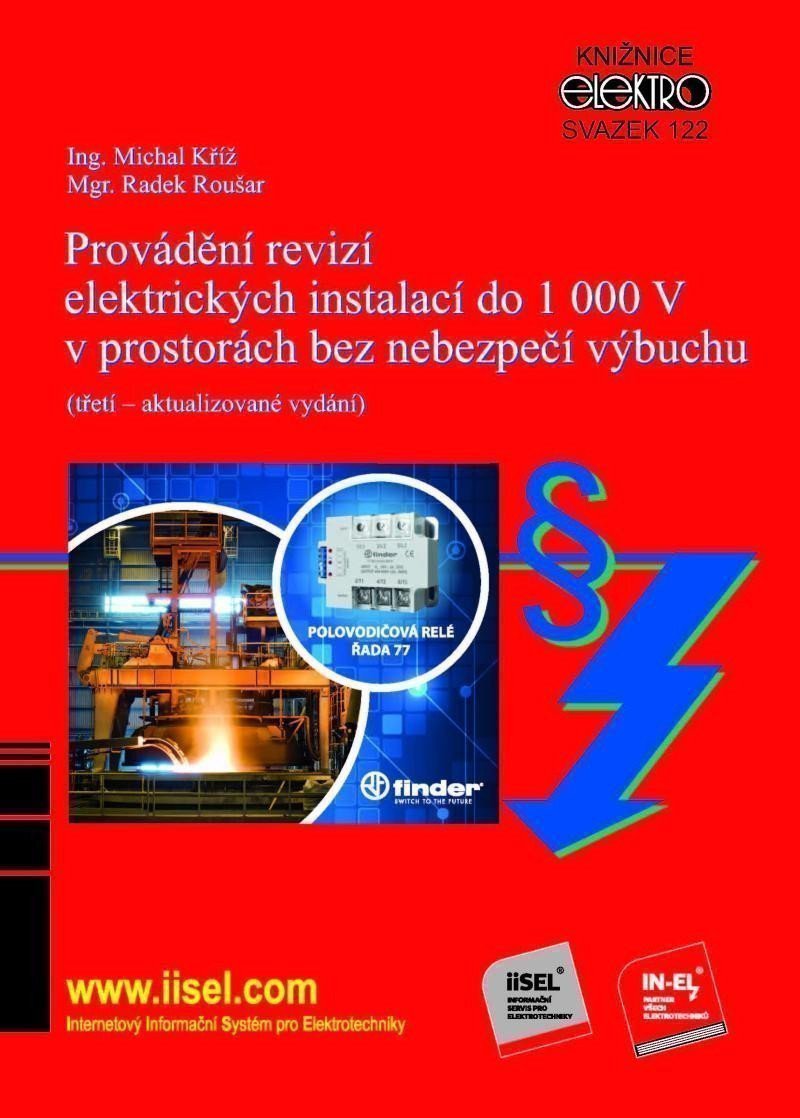 Provádění revizí elektrických instalací do 1 000 V v prostorách bez nebezpečí výbuchu – Michal Kříž, Radek Roušar