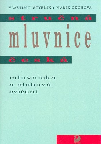 Stručná mluvnice česká – mluvnická a slohová cvičení – Vlastimil Styblík
