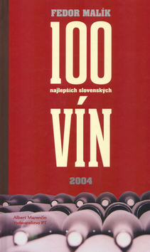 100 najlepších slovenských vín – Fedor Malík