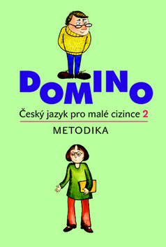 Domino Český jazyk pro malé cizince 2 - metodika – Svatava Škodová