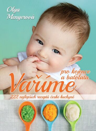 Vaříme pro kojence a batolata – Olga Mengerová