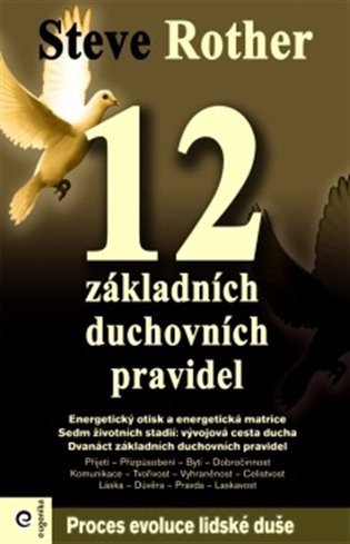 12 základních duchovních pravidel – Steve Rother